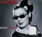 MARTIRIO — Mucho corazón album cover