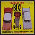 MARTY GROSZ Hooray for Bix! album cover