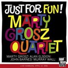 MARTY GROSZ Marty Grosz Quartet: Just for Fun! album cover