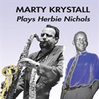 MARTY KRYSTALL Plays Herbie Nichols album cover
