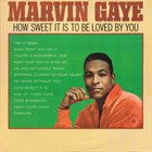 MARVIN GAYE How Sweet It Is To Be Loved By You album cover
