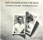 MARVIN HANNIBAL PETERSON (AKA HANNIBAL AKA HANNIBAL LOKUMBE) Leonard Lonergan / Hannibal Peterson : The Universe Is Not For Sale album cover