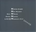 MARVIN STAMM Marvin Stamm/Mike Holober Quartet Live @ Maureen's Jazz Cellar album cover