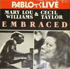 MARY LOU WILLIAMS Mary Lou Williams & Cecil Taylor: Embraced album cover