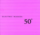 MASADA — 50⁴ (Electric Masada) album cover