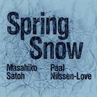 MASAHIKO SATOH 佐藤允彦 Masahiko Satoh & Paal Nilssen-Love: Spring Snow album cover