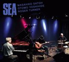 MASAHIKO SATOH 佐藤允彦 Masahiko  Satoh / Otomo Yoshihide / Roger Turner : Sea album cover
