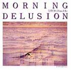 MASAHIKO SATOH 佐藤允彦 Morning Delusion album cover