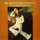 MASAHIKO SATOH 佐藤允彦 Piano Deluxe Album album cover