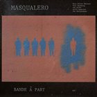 MASQUALERO Bande a Part album cover