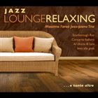 MASSIMO FARAÒ Jazz Lounge Relaxing album cover