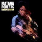 MATANA ROBERTS — Live In London album cover