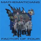 MATHEMATICIANS Factor Of Four album cover