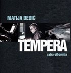 MATIJA DEDIĆ Tempera album cover