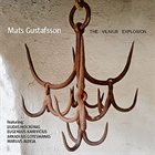 MATS GUSTAFSSON The Vilnius Explosion album cover