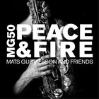 MATS GUSTAFSSON MG 50 Peace & Fire album cover