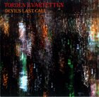 MATS GUSTAFSSON Torden Kvartetten: Devil's Last Call album cover