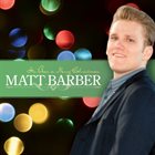 MATT BARBER It's Been A Merry Christmas album cover