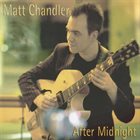 MATT CHANDLER After Midnight album cover