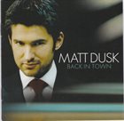MATT DUSK Back in Town album cover