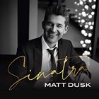 MATT DUSK Sinatra With Matt Dusk album cover