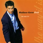 MATT DUSK The Way It Is album cover