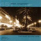 MATT JORGENSEN The Road Begins Here album cover