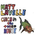 MATT LAVELLE Cuica In The Third House album cover