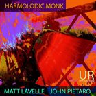 MATT LAVELLE Matt Lavelle & John Pietaro : Harmolodic Monk album cover
