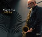 MATT OTTO Umbra album cover