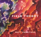 MATT PANAYIDES — Field Theory album cover