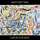MATT PIET Live In Chicago album cover