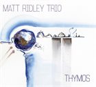 MATT RIDLEY Matt Ridley Trio : Thymos album cover