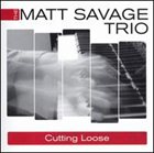 MATT SAVAGE Cutting Loose album cover
