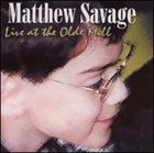 MATT SAVAGE Live at the Olde Mill album cover