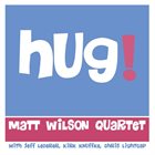 MATT WILSON Hug! album cover