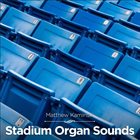 MATTHEW KAMINSKI Stadium Organ Sounds album cover
