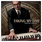 MATTHEW KAMINSKI Taking My Time album cover