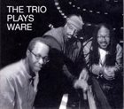 MATTHEW SHIPP The Trio Plays Ware album cover