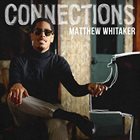 MATTHEW WHITAKER Connections album cover