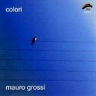 MAURO GROSSI Colori album cover