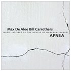 MAX DE ALOE Max De Aloe, Bill Carrothers : Apnea album cover