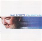 MAX GROOVE It's a Beautiful Day album cover
