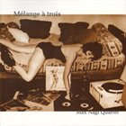 MAX NAGL Mélange À Trois album cover