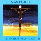 MAX ROACH It's Christmas Again album cover