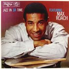 MAX ROACH Jazz in ¾ Time (aka Jazz Masters (100 Ans De Jazz)) album cover