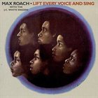 MAX ROACH — Lift Every Voice and Sing album cover