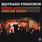 MAYNARD FERGUSON Birdland Dream Band album cover