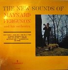 MAYNARD FERGUSON The New Sounds of Maynard Ferguson and His Orchestra (aka Maynard Ferguson) album cover