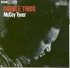 MCCOY TYNER Double Trios album cover